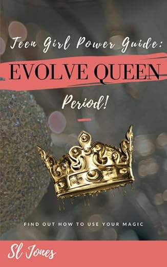 Teen Girl Power Guide: Evolve Queen, Period! book cover